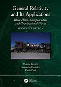 E-Book (epub) General Relativity and Its Applications von Valeria Ferrari, Leonardo Gualtieri, Paolo Pani