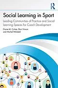 E-Book (epub) Social Learning in Sport von Diane M. Culver, Don Vinson, Michel Milistetd
