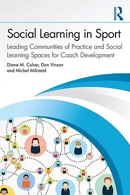 E-Book (epub) Social Learning in Sport von Diane M. Culver, Don Vinson, Michel Milistetd