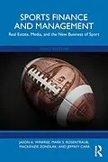 E-Book (epub) Sports Finance and Management von Jason A. Winfree, Mark S. Rosentraub, Mackenzie Zondlak