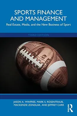 E-Book (epub) Sports Finance and Management von Jason A. Winfree, Mark S. Rosentraub, Mackenzie Zondlak