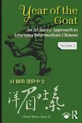 E-Book (epub) Year of the Goat: An AI-Savvy Approach to Learning Intermediate Chinese von Chris Wen-Chao Li