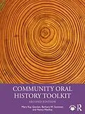 E-Book (epub) Community Oral History Toolkit von Mary Kay Quinlan, Barbara W. Sommer, Nancy Mackay