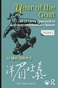 E-Book (epub) Year of the Goat: An AI-Savvy Approach to Learning Intermediate Chinese von Chris Wen-Chao Li