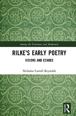 E-Book (epub) Rilke's Early Poetry von Nicholas Carroll Reynolds