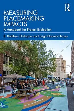 E-Book (epub) Measuring Placemaking Impacts von B. Kathleen Gallagher, Leigh Nanney Hersey
