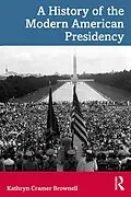 E-Book (epub) A History of the Modern American Presidency von Kathryn Cramer Brownell