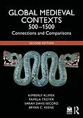 E-Book (epub) Global Medieval Contexts 500 - 1500 von Kimberly Klimek, Pamela Troyer, Sarah Davis-Secord