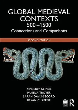 E-Book (epub) Global Medieval Contexts 500 - 1500 von Kimberly Klimek, Pamela Troyer, Sarah Davis-Secord