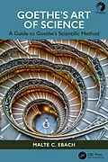 E-Book (epub) Goethe's Art of Science von Malte C. Ebach