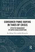 E-Book (pdf) Consumer Panic Buying in Times of Crisis von Rui Zheng, Yi Li, Kin Keung Lai