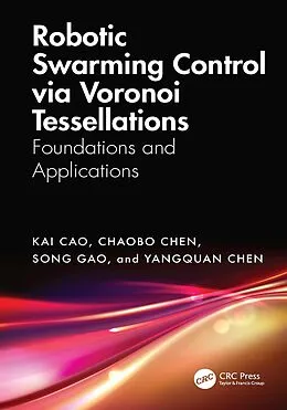 E-Book (pdf) Robotic Swarming Control via Voronoi Tessellations von Kai Cao, Chaobo Chen, Song Gao
