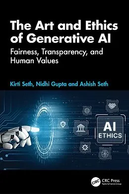 E-Book (epub) The Art and Ethics of Generative AI von Kirti Seth, Nidhi Gupta, Ashish Seth