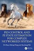 E-Book (pdf) PID Control and PI State Estimation for Complex Networked Systems von Di Zhao, Zidong Wang, Guoliang Wei