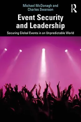E-Book (epub) Event Security and Leadership von Michael McDonagh, Charles Swanson