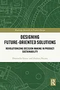 ePUB Designing Future-Oriented Solutions von Dominika Siwiec, Andrzej Pacana