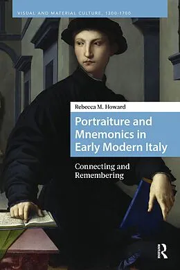 E-Book (pdf) Portraiture and Mnemonics in Early Modern Italy von Rebecca M. Howard