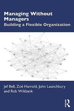 E-Book (pdf) Managing Without Managers von Jef Bell, Zoë Harrold, John Launchbury
