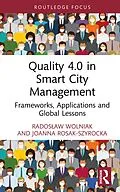 E-Book (epub) Quality 4.0 in Smart City Management von Radoslaw Wolniak, Joanna Rosak-Szyrocka