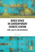 ePUB River Space in Contemporary Chinese Cinema von Mei Yang