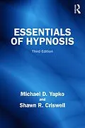 E-Book (pdf) Essentials of Hypnosis von Michael D. Yapko, Shawn R. Criswell
