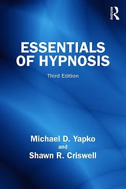 PDF Essentials of Hypnosis von Michael D. Yapko, Shawn R. Criswell