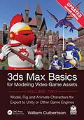 PDF 3ds Max Basics for Modeling Video Game Assets, Volume 2 von William Culbertson