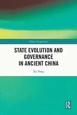 E-Book (epub) State Evolution and Governance in Ancient China von Xu Yong
