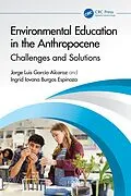 E-Book (pdf) Environmental Education in the Anthropocene von Jorge Luis García-Alcaraz, Ingrid Iovana Burgos Espinoza