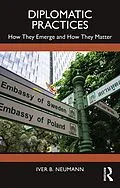 E-Book (pdf) Diplomatic Practices von Iver B. Neumann