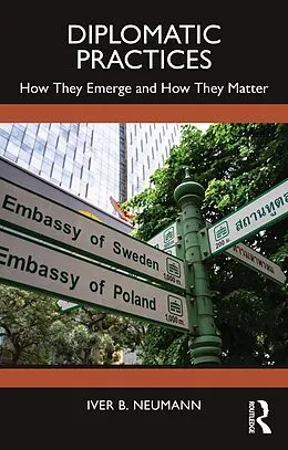 E-Book (pdf) Diplomatic Practices von Iver B. Neumann