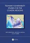E-Book (pdf) Tsunami Vulnerability Studies for the Coastal Regions von Kirti Srivastava, Mounica Jakkula, V. P. Dimri