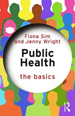 E-Book (epub) Public Health: The Basics von Fiona Sim, Jenny Wright
