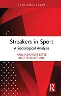 E-Book (epub) Streakers in Sport von Karl-Heinrich Bette, Felix Kühnle