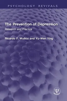 E-Book (pdf) The Prevention of Depression von Ricardo F. Muñoz, Yu-Wen Ying