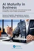 E-Book (epub) AI Maturity in Business von Bozena Gajdzik, Magdalena Jaciow, Radoslaw Wolniak