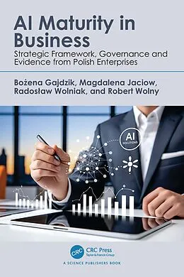 E-Book (epub) AI Maturity in Business von Bozena Gajdzik, Magdalena Jaciow, Radoslaw Wolniak