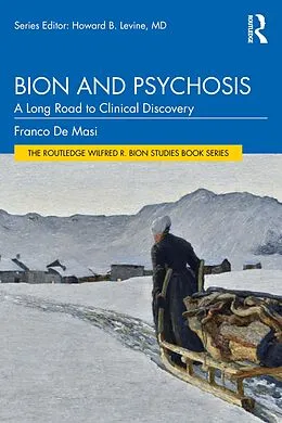 E-Book (epub) Bion and Psychosis von Franco De Masi