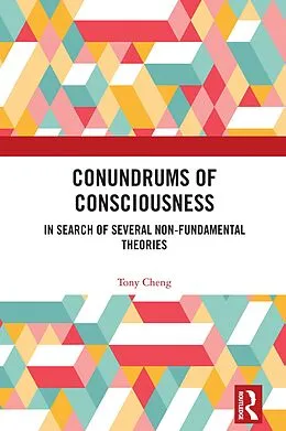 E-Book (pdf) Conundrums of Consciousness von Tony Cheng