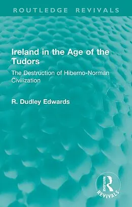 ePUB Ireland in the Age of the Tudors von R. Dudley Edwards