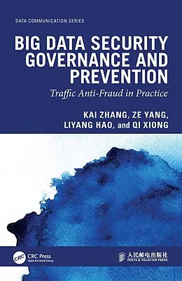 E-Book (epub) Big Data Security Governance and Prevention von Kai Zhang, Ze Yang, Liyang Hao