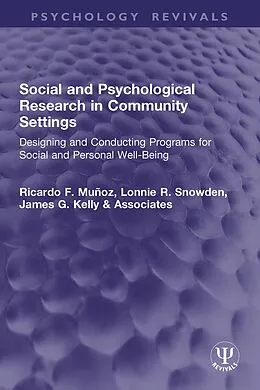 E-Book (pdf) Social and Psychological Research in Community Settings von Ricardo F. Muñoz, Lonnie R. Snowden, James G. Kelly