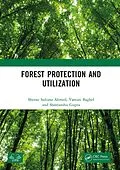 E-Book (pdf) Forest Protection and Utilization von Shenaz Sultana Ahmed, Yamini Baghel, Sheetanshu Gupta