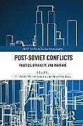 Fester Einband Post-Soviet Conflicts von Vladimir (Ze''''ev) Oskolkov, Petr Khanin