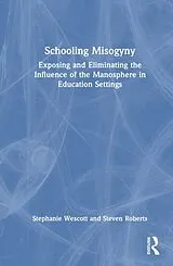 Fester Einband Schooling Misogyny von Stephanie Wescott, Roberts Steven