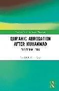 Fester Einband Qur'anic Abrogation After Muhammad von Javad Fakhkhar Toosi