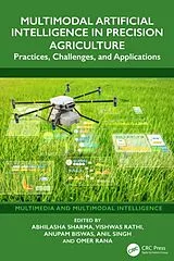 Fester Einband Multimodal Artificial Intelligence in Precision Agriculture von Abhilasha Rathi, Vishwas Biswas, Anupam Si Sharma