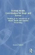 Fester Einband Mental Health Coordination for Stage and Screen von Amanda M. Edwards