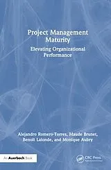 Fester Einband Project Management Maturity von Alejandro Romero-Torres, Maude Brunet, Benoît Lalonde