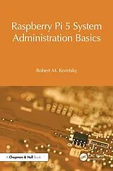 Kartonierter Einband (Kt) Raspberry Pi 5 System Administration Basics von Robert M. Koretsky